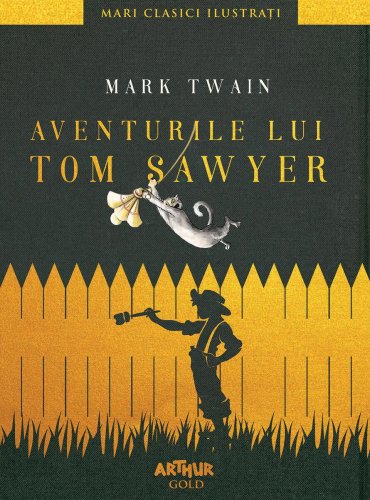 Aventurile lui Tom Sawyer | Mari Clasici Ilustrați - Mark Twain