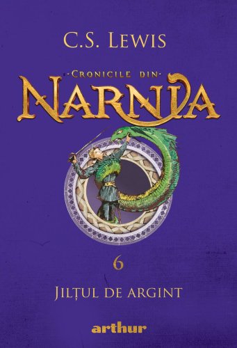 Cronicile din Narnia VI. Jilțul de argint - C.S. Lewis