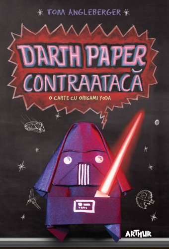 Darth Paper contraatacă: O carte cu Origami Yoda - Tom Angleberger