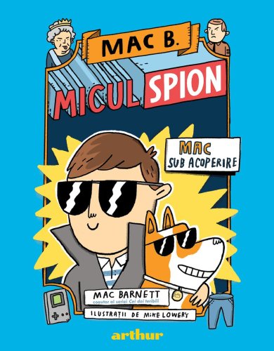 Mac b.: micul spion (1): mac sub acoperire - mac barnett