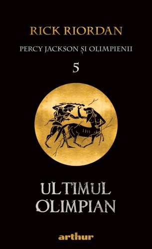Percy Jackson și Olimpienii (#5). Ultimul Olimpian | paperback - Rick Riordan