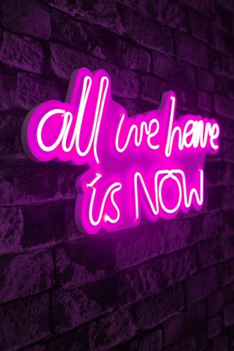 Neon Graph - Lampa neon all we have is now, roz, 57x2x26 cm