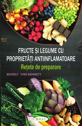 Fructe si legume cu proprietati antiinflamatoare Retete de preparare