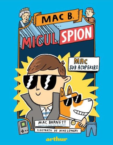 Mac b - micul spion - vol 1 - mac sub acoperire