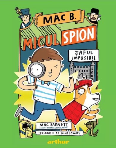 Mac b - micul spion - vol 2 - jaful imposibil