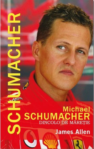 Michael Schumacher Dincolo de maretie