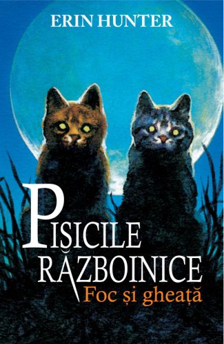 Pisicile Razboinice - Vol 2 - Foc si gheata