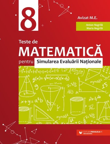 Teste de matematica pentru Simularea Evaluarii Nationale la clasa a VIII-a - Ed 3