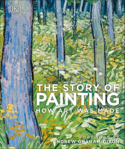 Dorling Kindersley - The story of painting how art was made