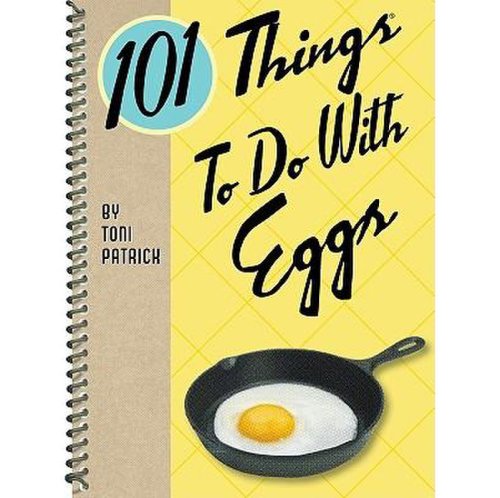 Gibbs M. Smith Inc - 101 things to do with eggs | toni patrick
