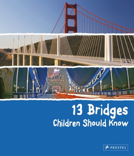 13 Bridges Children Should Know | Brad Finger
