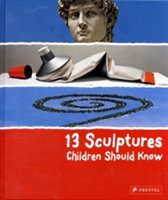 13 Sculptures Children Should Know | Angela Wenzel