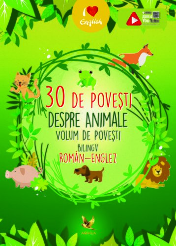 30 de povești despre animale - bilingva (romana-engleza) | 