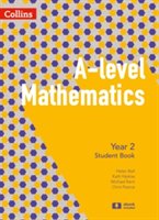 Harpercollins Publishers - A -level mathematics year 2 student book | chris pearce, helen ball, michael kent, kath hipkiss