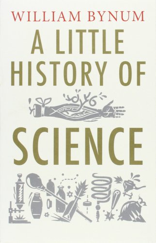 A Little History of Science | William Bynum