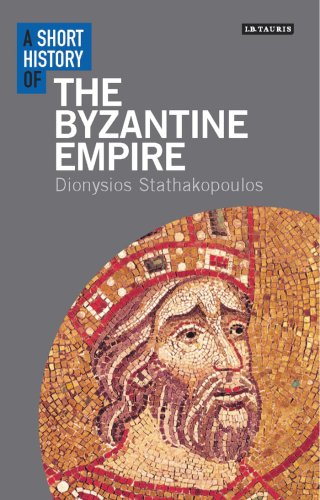 A Short History of the Byzantine Empire | Dionysios Stathakopoulos