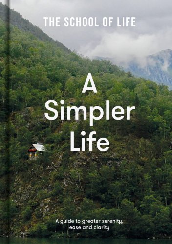 The School Of Life Press - A simpler life |