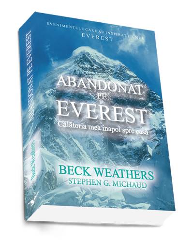 Abandonat pe Everest | Beck Weathers, Stephen G. Michaud