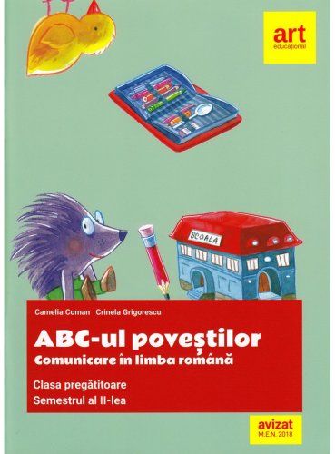 ABC-ul povestilor. Comunicare in limba romana - Clasa pregatitoare | Camelia Coman, Crinela Grigorescu