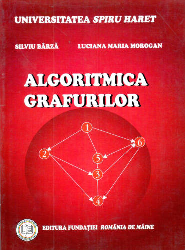 Algoritmica grafurilor | Silviu Barza, Luciana Maria Morogan