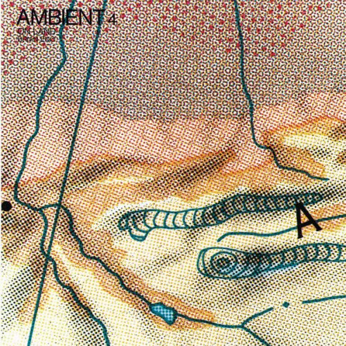 Ambient 4 (On Land) | Brian Eno