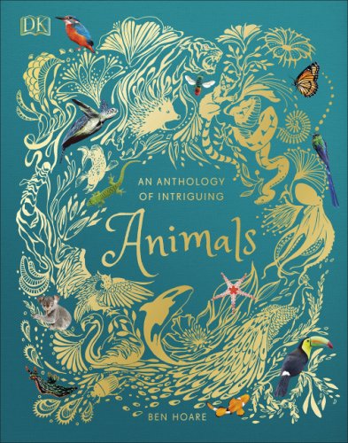 An Anthology of Intriguing Animals | Ben Hoare