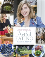 Artful Eating | Karina Melvin