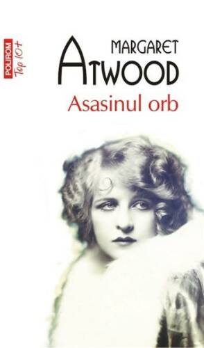 Asasinul orb (Top 10) | Margaret Atwood