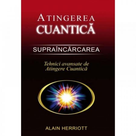 Atingerea cuantica. Supraincarcarea | Alain Herriott