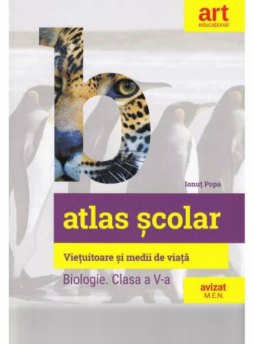 Atlas scolar: Biologie | Ionut Popa