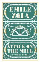 Attack on the Mill and Other Stories | Emile Zola