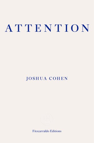 Attention | Joshua Cohen