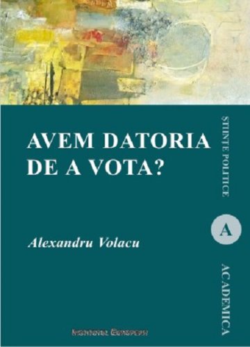 Avem datoria de a vota? | Alexandru Volacu