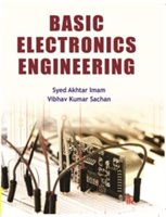 Basic Electronics Engineering | Syed Akhtar Imam, Vibhav Kumar Sachan