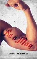 Be a man | chris hemmings