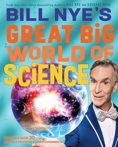 Bill Nye's Great Big World of Science | Bill Nye, Gregory Mone