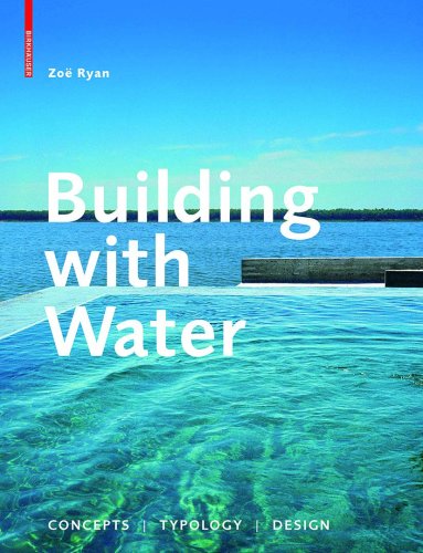 Building With Water: Concepts Typology Design | Zoe Ryan