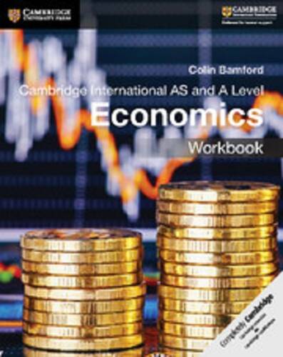 Cambridge International AS and A Level Economics Workbook | Colin Bamford