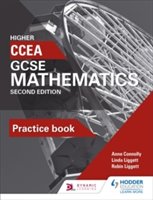 CCEA GCSE Mathematics Higher Practice Book for 2nd Edition | Anne Connolly, Linda Liggett, Robin Liggett