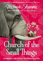 Church of the Small Things | Melanie Shankle