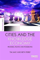 Cities and the Knowledge Economy | University of Sheffield.) Tim (Professor of Social Science Methodology in the Sheffield Methods Institute May, University of Sheffield.) Beth (Professorial Fellow in the Urban Institute Perry