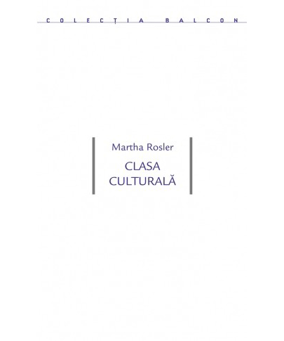 Clasa culturala | Martha Rosler