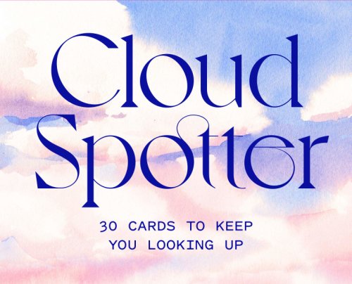Cloud Spotter: 30 Cards to Keep You Looking Up | Gavin Pretor-Pinney