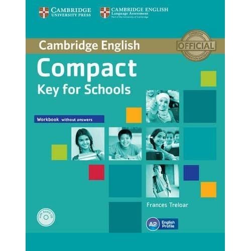 Compact Key for Schools Workbook without Answers with Audio CD | Frances Treloar 