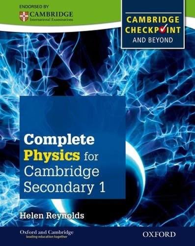Complete Physics for Cambridge Secondary 1 Student Book: For Cambridge Checkpoint and beyond | Helen Reynolds