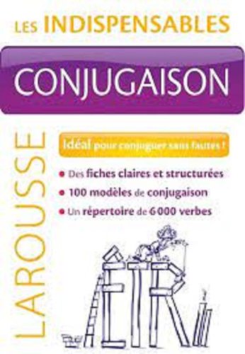Conjugaison - Les indispensables Larousse | Yann Le Lay