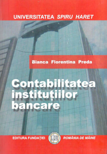 Contabilitatea institutiilor bancare | Bianca Florentina Preda