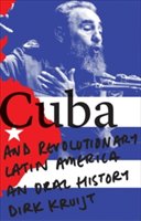 Cuba and revolutionary latin america | dirk kruijt