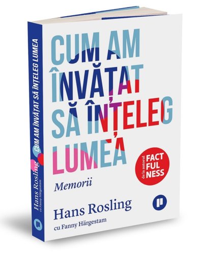 Cum am invatat sa inteleg lumea | Fanny Hargestam, Hans Rosling