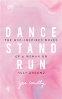 Dance, Stand, Run | Jess Connolly